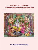 The Story of Lord Ram: A Manifestation of the Supreme Being (eBook, ePUB)