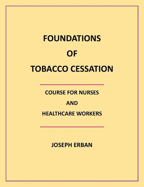 Foundations of Tobacco Cessation Course for Nurses and Healthcare Workers (eBook, ePUB)