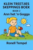 Ann het 'n Goggs (Little Steps Creativity Book, #2) (eBook, ePUB) Ann het 'n Goggs (Little Steps Creativity Book, #2) (eBook, ePUB)