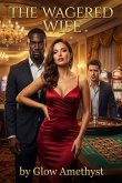 The Wagered Wife (eBook, ePUB)