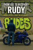 From Use To Recovery Rudy (eBook, ePUB)