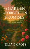 The Garden of Forgotten Promises: Some promises bloom again, even after years of neglect. (eBook, ePUB)