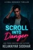 Scroll into Danger: A Viral Romance Thriller (eBook, ePUB)
