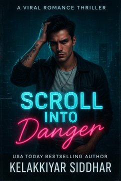 Cover Scroll into Danger: A Viral Romance Thriller (eBook, ePUB)