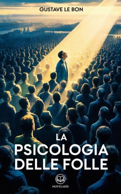 Cover Le Bon - La psicologia delle folle (eBook, ePUB)