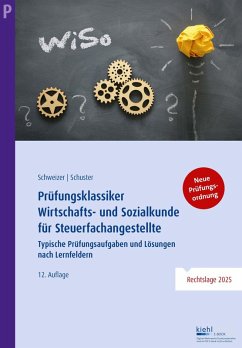 Prüfungsklassiker Wirtschafts- und Sozialkunde für Steuerfachangestellte (eBook, PDF) - Schweizer, Reinhard; Schuster, Ingrid