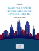 Business English Preparation Course: Levels B1 and B2 (eBook, ePUB)