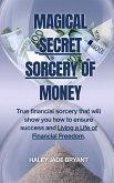 Magical Secret Sorcery of Money (eBook, ePUB)