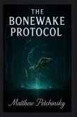 The Bonewake Protocol (eBook, ePUB)