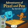 The Adventures of Pixel and Pen (eBook,... - Bild 1