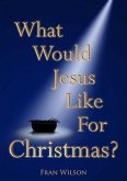 What would Jesus like for Christmas (eBook, ePUB)