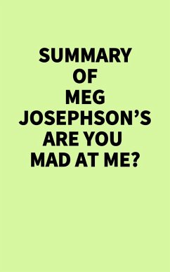 Summary of Meg Josephson's Are you mad at me? (eBook, ePUB) - IRB Media