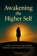 Awakening the Higher Self: A Guide to... - Bild 1
