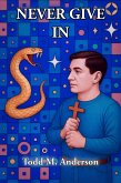 Never Give In (Reflections on Faith) (eBook, ePUB)