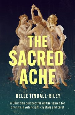 The Sacred Ache (eBook, ePUB) - Tindall, Belle The Sacred Ache (eBook, ePUB) - Tindall, Belle