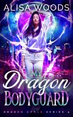 My Dragon Bodyguard: dunkle Drachen-Shifter-Romantasy (Broken Souls 4) (eBook, ePUB)