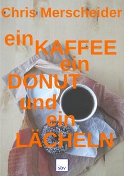 Cover Ein Kaffee, ein Donut und ein Lächeln (eBook, ePUB)