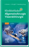 Klinikleitfaden Allgemeinchirurgie Viszeralchirurgie (eBook, ePUB)