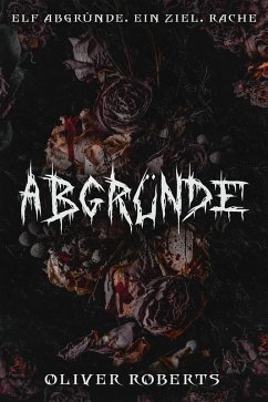 Abgründe (eBook, ePUB) - Roberts, Oliver