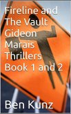 Fireline and the Vault- Gideon Marais Thrillers (Gideon Marias Thriller, #1) (eBook, ePUB)