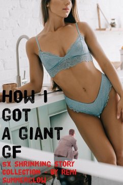 Cover How I Got a Giant GF: Shrinking Story Collection (eBook, ePUB)