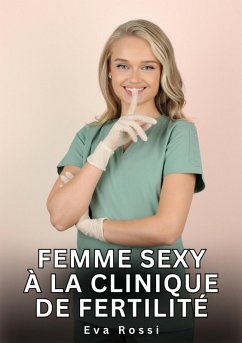 Cover Femme Sexy à la Clinique de Fertilité (eBook, ePUB)