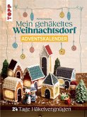Mein gehäkeltes Weihnachtsdorf - Adventskalenderbuch (eBook, ePUB)