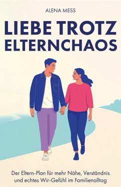 Liebe trotz Elternchaos (eBook, ePUB) - Mess, Alena