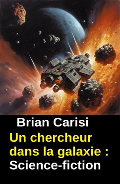 Cover Un chercheur dans la galaxie : Science-fiction (eBook, ePUB)