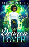 My Dragon Lover: heiße Drachen-Shifter Urban-Fantasy (Broken Souls 5) (eBook, ePUB)