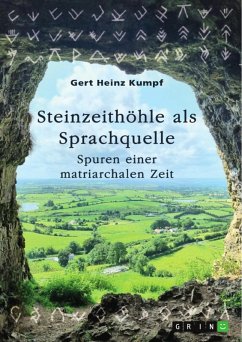 Steinzeithöhle als Sprachquelle (eBook, PDF) - Kumpf, Gert Heinz