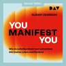You Manifest You. Wie du selbstbestimmt... - Bild 1