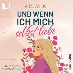 Und wenn ich mich selbst liebe (MP3-Download) - Wilk, A. D.