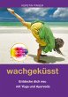 Wachgeküsst (eBook, ePUB) - Bild 1