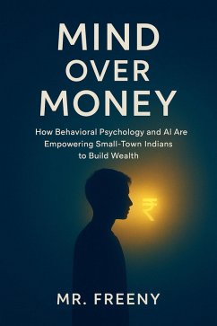 Mind Over Money (eBook, ePUB) - Freeny; Moodykhan