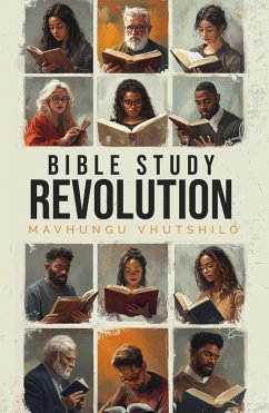 Bible Study Revolution (eBook, ePUB) - Vhutshilo, Mavhungu