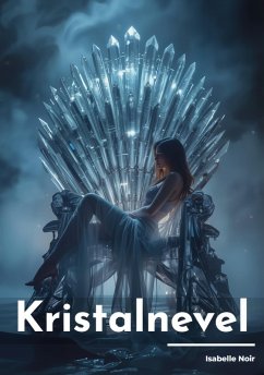 Kristalnevel (eBook, ePUB) - Noir, Isabelle; Noir, Isabelle