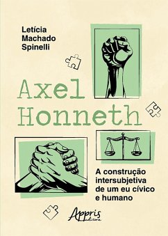 Cover Axel Honneth: A Construção Intersubjetiva de um Eu Cívico e Humano (eBook, ePUB)