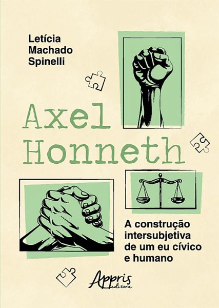 Axel Honneth: A Construção Intersubjetiva de um Eu Cívico e Humano (eBook, ePUB) Axel Honneth: A Construção Intersubjetiva de um Eu Cívico e Humano (eBook, ePUB)