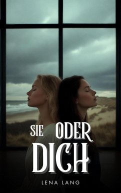 Sie oder ich (eBook, ePUB) - Lang, Lena