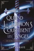 Quand les Démons Courtisent les Anges : Une Romance Fantasy Sombre (eBook, ePUB)
