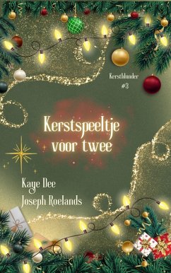 Kerstspeeltje voor twee (Kerstblunder, #3) (eBook, ePUB) - Dee, Kaye; Roelands, Joseph
