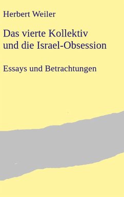 Das vierte Kollektiv und die Israel-Obsession (eBook, ePUB)