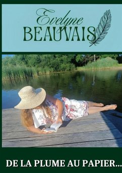 De la plume au papier (eBook, ePUB) - Beauvais, Evelyne