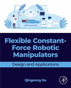 Flexible Constant-Force Robotic Manipulators (eBook, ePUB) - Xu, Qingsong