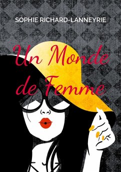 Un Monde de Femme (eBook, ePUB) Un Monde de Femme (eBook, ePUB)