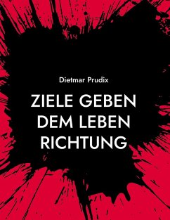 Cover Ziele geben dem Leben Richtung (eBook, ePUB)