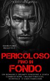 Pericoloso fino in fondo (Amori Fuori Progetto, #3) (eBook, ePUB)