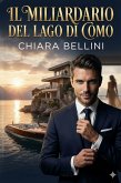 Il Miliardario del Lago di Como (Gli Imperi d'Italia, #1) (eBook, ePUB) Il Miliardario del Lago di Como (Gli Imperi d'Italia, #1) (eBook, ePUB)