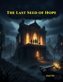 The Last Seed of Hope (1, #1) (eBook, ePUB)